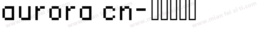aurora cn字体转换